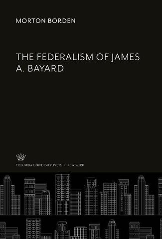 The Federalism of James A. Bayard