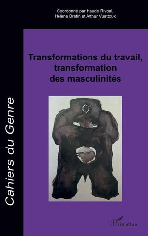 Transformations du travail, transformation des masculinités