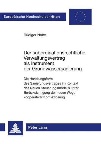 Der subordinationsrechtliche Verwaltungsvertrag als Instrument der Grundwassersanierung