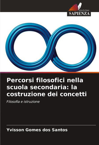 Percorsi filosofici nella scuola secondaria: la costruzione dei concetti