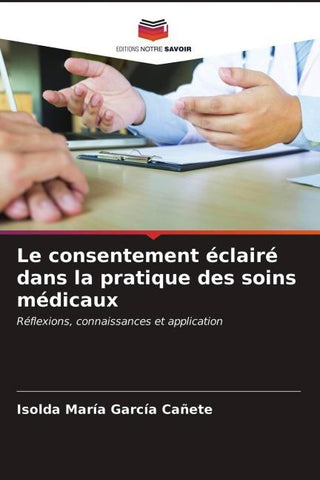 Le consentement éclairé dans la pratique des soins médicaux