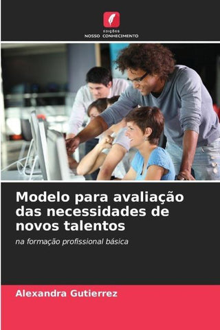 Modelo para avaliação das necessidades de novos talentos