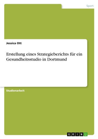 Erstellung eines Strategieberichts für ein Gesundheitsstudio in Dortmund