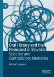 Oral History and the Holocaust in Slovakia