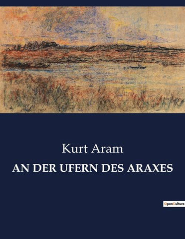 AN DER UFERN DES ARAXES