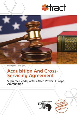Acquisition And Cross-Servicing Agreement