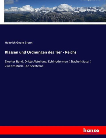 Klassen und Ordnungen des Tier - Reichs