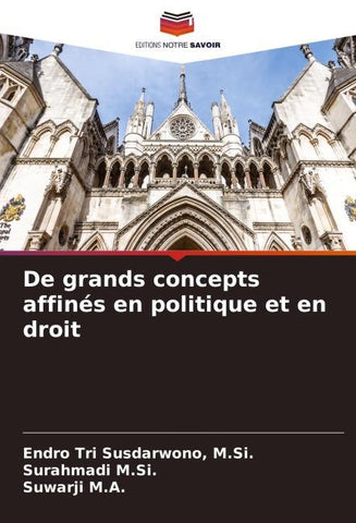De grands concepts affinés en politique et en droit