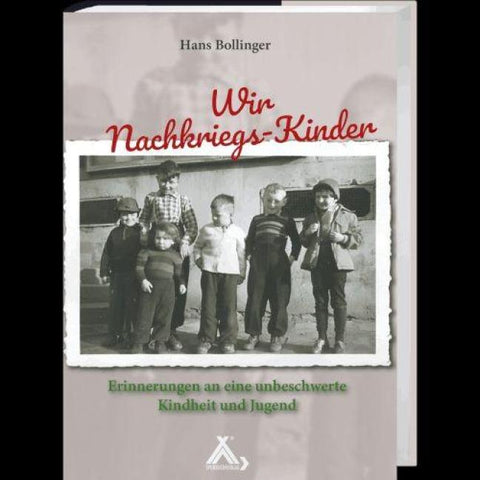 Wir Nachkriegs-Kinder