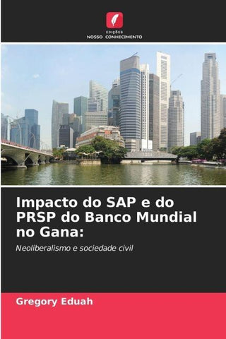 Impacto do SAP e do PRSP do Banco Mundial no Gana: