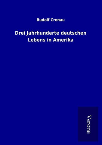 Drei Jahrhunderte deutschen Lebens in Amerika