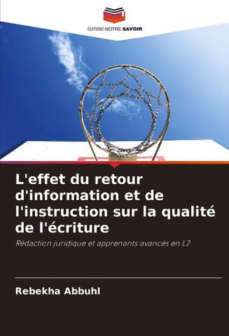 L'effet du retour d'information et de l'instruction sur la qualité de l'écriture