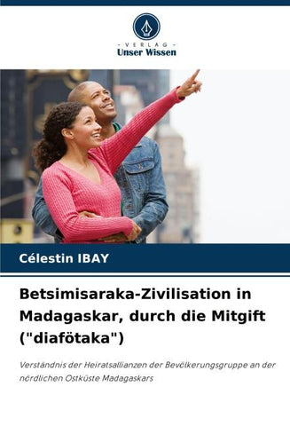 Betsimisaraka-Zivilisation in Madagaskar, durch die Mitgift ("diafötaka")