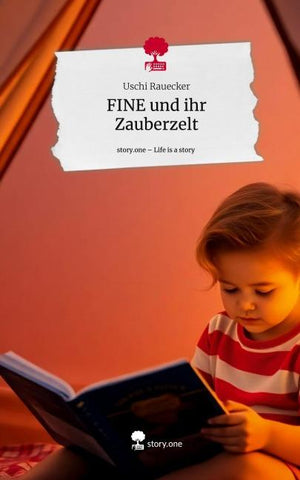 FINE und ihr Zauberzelt. Life is a Story - story.one