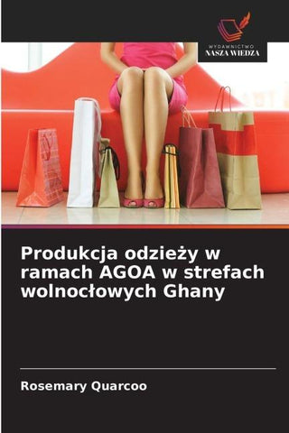 Produkcja odzie¿y w ramach AGOA w strefach wolnoc¿owych Ghany