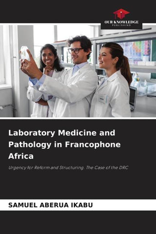 Laboratory Medicine and Pathology in Francophone Africa
