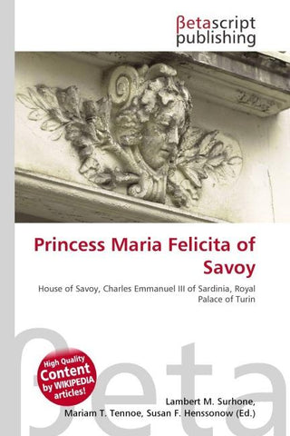 Princess Maria Felicita of Savoy