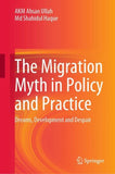 The Migration Myth in Policy and Practice