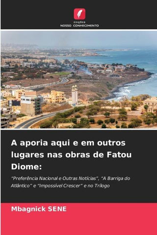 A aporia aqui e em outros lugares nas obras de Fatou Diome: