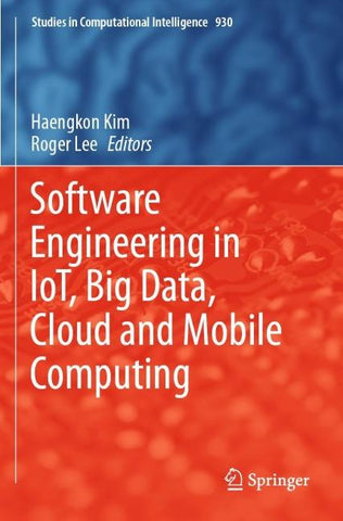 Software Engineering in IoT, Big Data, Cloud and Mobile Computing