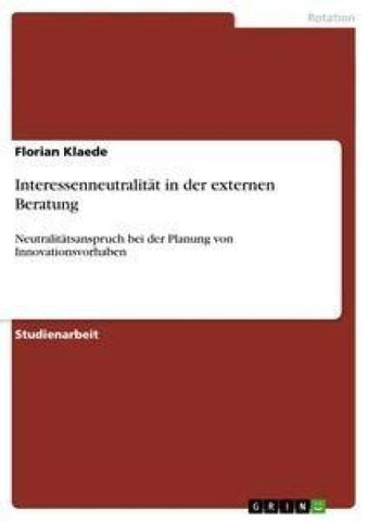 Interessenneutralität in der externen Beratung