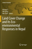 Land Cover Change and Its Eco-environmental Responses in Nepal