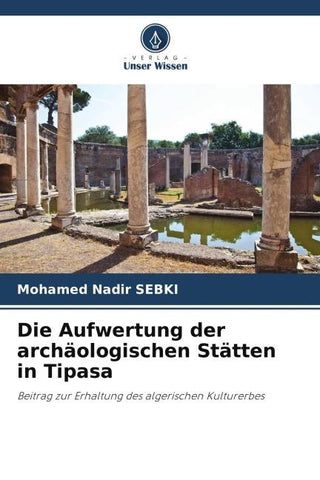 Die Aufwertung der archäologischen Stätten in Tipasa