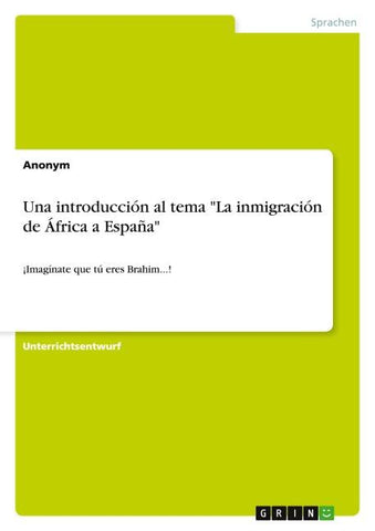 Una introducción al tema "La inmigración de África a España"