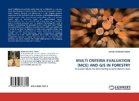MULTI CRITERIA EVALUATION (MCE) AND GIS IN FORESTRY