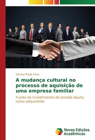 A mudança cultural no processo de aquisição de uma empresa familiar
