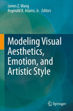 Modeling Visual Aesthetics, Emotion, and Artistic Style