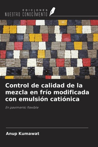 Control de calidad de la mezcla en frío modificada con emulsión catiónica