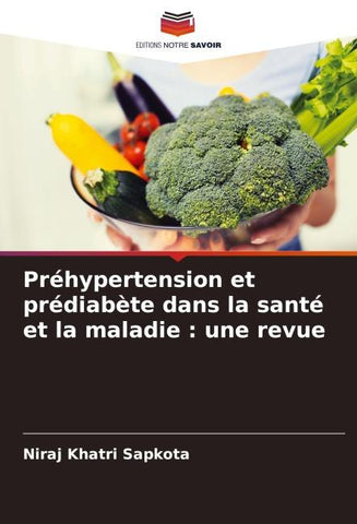 Préhypertension et prédiabète dans la santé et la maladie : une revue