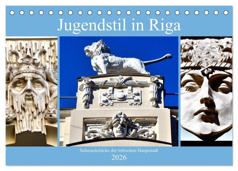 Jugendstil in Riga - Schmuckstücke der lettischen Hauptstadt (Tischkalender 2026 DIN A5 quer), CALVENDO Monatskalender