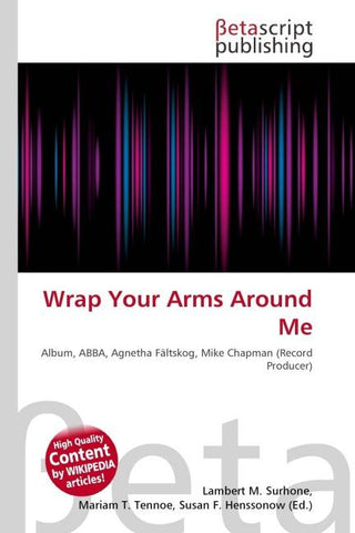 Wrap Your Arms Around Me