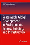 Sustainable Global Development in Environment, Energy, Building, and Infrastructure