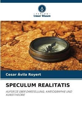 SPECULUM REALITATIS