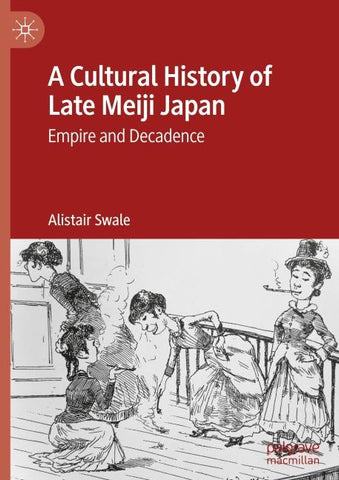 A Cultural History of Late Meiji Japan
