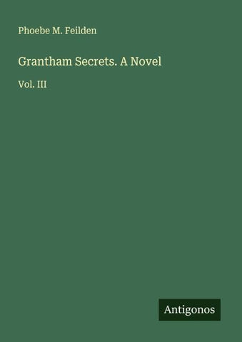 Grantham Secrets. A Novel