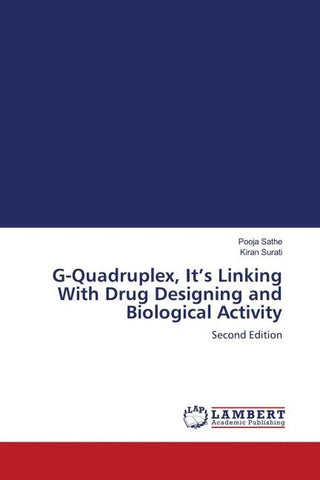 G-Quadruplex, It's Linking With Drug Designing and Biological Activity