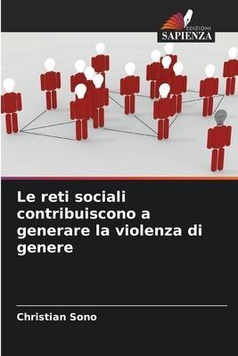 Le reti sociali contribuiscono a generare la violenza di genere