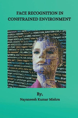 FACE RECOGNITION IN  CONSTRAINED ENVIRONMENT