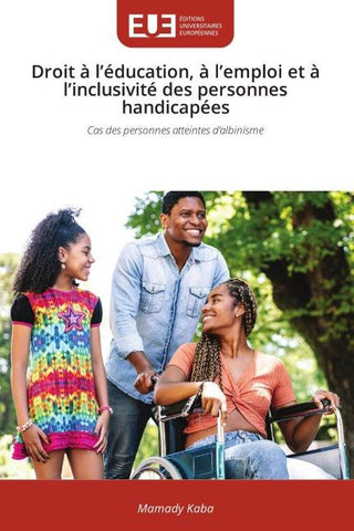 Droit à l'éducation, à l'emploi et à l'inclusivité des personnes handicapées