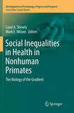 Social Inequalities in Health in Nonhuman Primates