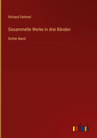 Gesammelte Werke in drei Bänden