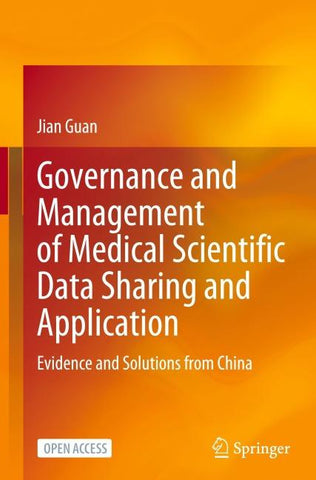 Governance and Management of Medical Scientific Data Sharing and Application