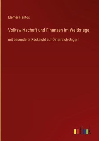 Volkswirtschaft und Finanzen im Weltkriege