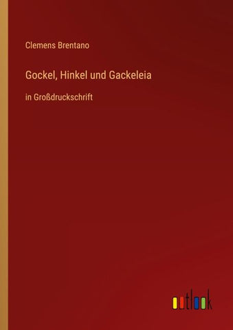 Gockel, Hinkel und Gackeleia