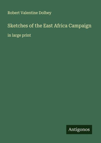 Sketches of the East Africa Campaign