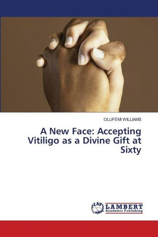 A New Face: Accepting Vitiligo as a Divine Gift at Sixty
